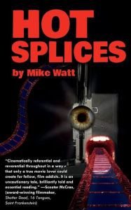 Title: Hot Splices, Author: Mike Watt