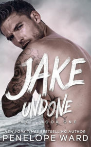 Title: Jake Undone, Author: Penelope Ward