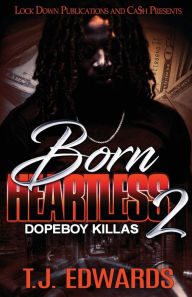 Title: Born Heartless 2: Dopeboy Killas, Author: T J Edwards