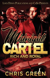 Title: Midnight Cartel: Rich and Royal, Author: Chris Green