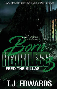 Title: Born Heartless 3: Feed the Killas, Author: T.J. Edwards