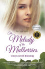 The Melody of the Mulberries: (Big Creek)