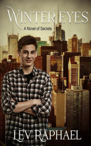 Title: Winter Eyes: A Novel of Secrets, Author: Lev Raphael