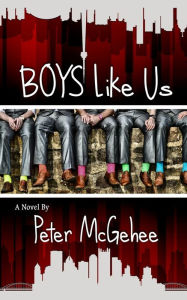 Title: Boys Like Us, Author: Peter McGehee