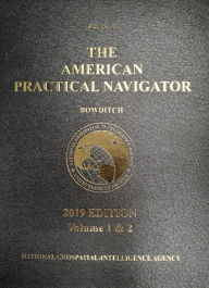 Title: 2019 American Practical Navigator Bowditch Vol 1 & 2 Combined Edition, Author: Nathaniel Bowditch