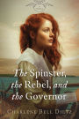 The Spinster, the Rebel, and the Governor