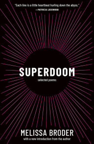 Title: Superdoom: Selected Poems, Author: Melissa Broder