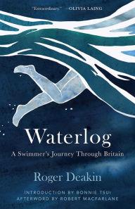 Title: Waterlog: A Swimmers Journey Through Britain, Author: Roger Deakin