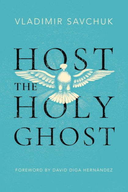 Host the Holy Ghost by Vladimir Savchuk, Paperback | Barnes & Noble®