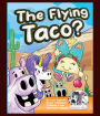 The Flying Taco?