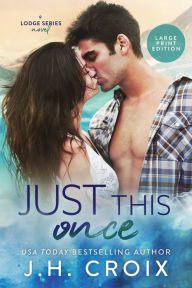 Title: Just This Once, Author: J. H. Croix