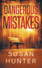 Dangerous Mistakes: Leah Nash Mysteries Book 2