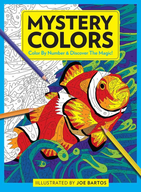 Mystery Colors: Color By Number & Discover the Magic by Joe Bartos,  Paperback