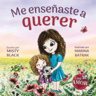 Title: Me enseñaste a querer: You Taught Me Love (Spanish Edition), Author: Misty Black