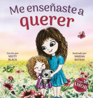 Title: Me enseÃ¯Â¿Â½aste a querer: You Taught Me Love (Spanish Edition), Author: Misty Black