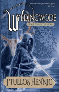 Title: Wyldingwode, Author: J Tullos Hennig