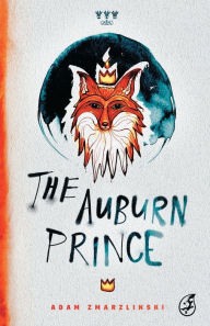 Title: The Auburn Prince, Author: Adam Zmarzlinski