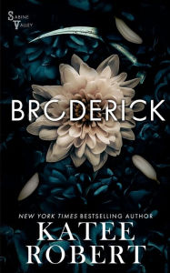 Title: Broderick (Sabine Valley #2), Author: Katee Robert