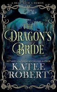 Title: The Dragon's Bride: Special Edition, Author: Katee Robert