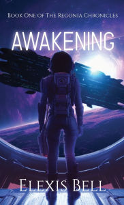 Title: Awakening, Author: Elexis Bell