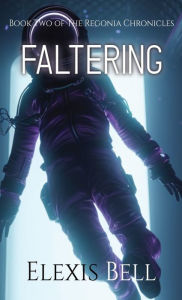 Title: Faltering, Author: Elexis Bell