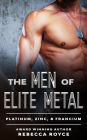 The Men of Elite Metal: Platinum, Zinc, & Francium