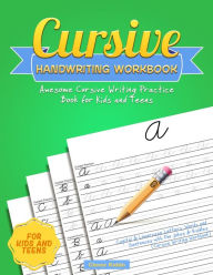 Title: Cursive Handwriting Workbook: Awesome Cursive Writing Practice Book for Kids and Teens - Capital & Lowercase Letters, Words and Sentences with Fun Jokes & Riddles, Author: Clever Kiddo