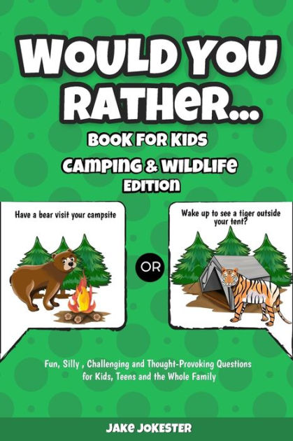 Would You Rather 200 Funny Question For Kids: Fun Book Game For