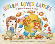 Title: Golem Loves Latkes: A Tasty Hanukkah Tale, Author: Doreen Robinson