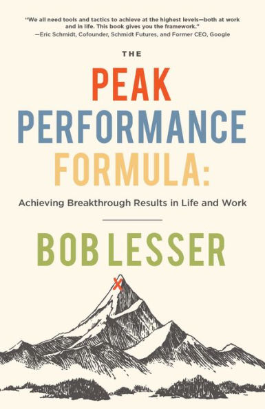 The Peak Performance Formula: Achieving Breakthrough Results in Life and Work