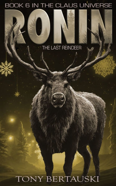 Ronin: The Last Reindeer (A Science Fiction Adventure)