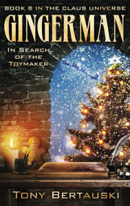 Title: Gingerman: In Search of the Toymaker, Author: Tony Bertauski