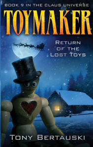 Title: Toymaker: Return of the Lost Toys, Author: Tony Bertauski