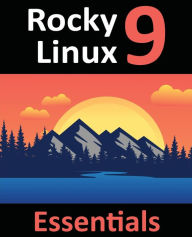 Title: 978-1-951442-67-5: Learn to Install, Administer, and Deploy Rocky Linux 9 Systems, Author: Neil Smyth