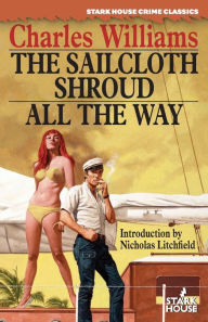 Title: The Sailcloth Shroud / All the Way, Author: Charles Williams