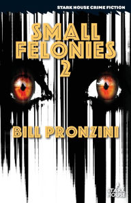 Title: Small Felonies 2, Author: Bill Pronzini