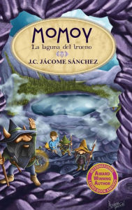 Title: MOMOY. La laguna del trueno, Author: JUAN CARLOS JACOME SïNCHEZ