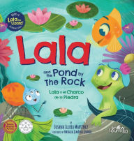 Title: Lala and the Pond by The Rock: Lala y el Charco de la Piedra, Author: Susana Illera Martïnez