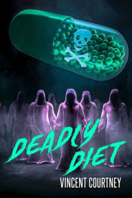 Title: Deadly Diet, Author: Vincent Courtney