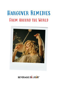 Title: Hangover Remedies: From Around the World, Author: Stacey Howard