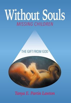 Without Souls: Missing Children - The Gift from God
