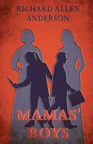 Title: Mamas' Boys, Author: Richard Allen Anderson