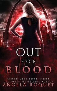 Title: Out for Blood, Author: Angela Roquet