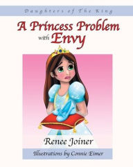 Download kindle books to ipad and iphone Daughters of The King: A Princess Problem with Envy in English
