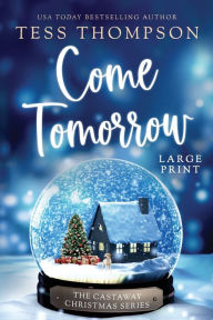 Title: Come Tomorrow, Author: Tess Thompson