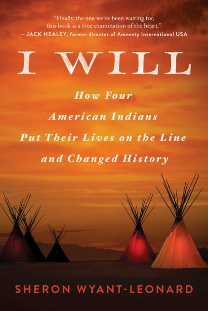 I Will: How Four American Indians Put Their Lives on the Line and Changed History|Hardcover