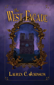 Title: The West Facade, Author: Lauren C Johnson