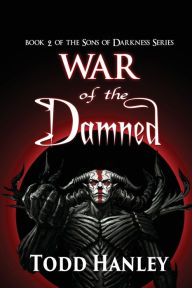 Title: War of the Damned, Author: Todd Hanley