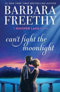 Title: Can't Fight The Moonlight, Author: Barbara Freethy