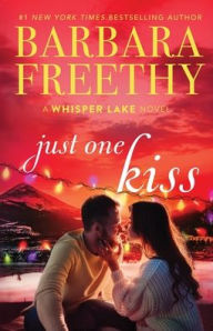 Title: Just One Kiss, Author: Barbara Freethy